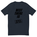 Best There Is Black Tee